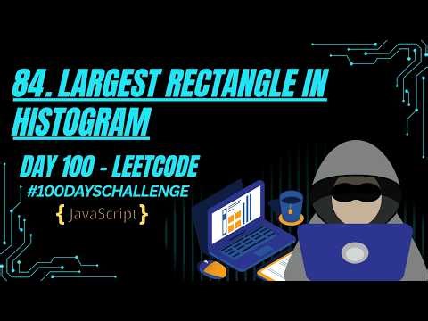 Largest Rectangle in Histogram | Monotonic Stack | JavaScript | LeetCode 84