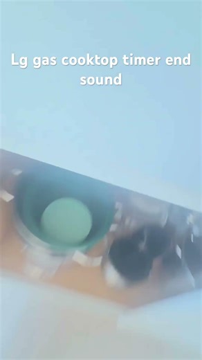 Lg cooktop end timer sound (READ DESCRIPTION!)