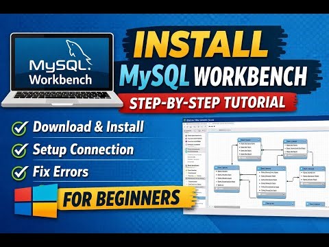 How to Install MySQL Workbench on Windows | Step-by-Step Guide (2026)