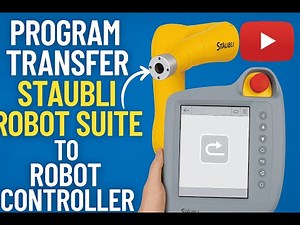 How to Transfer Program from Staubli Robot Software to Controller | Step-by-Step Guide