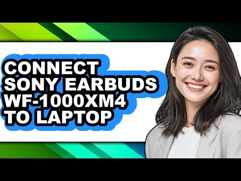 How to Connect Sony Earbuds Wf-1000xm4 to Laptop (only Way)