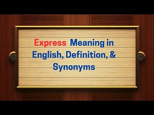 Express Meaning in English, Definition, & Synonyms | Thesaurus Thrive