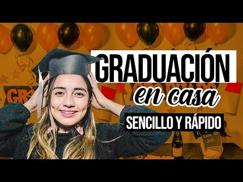🎓DECORACIÓN SENCILLA PARA GRADUACIÓN EN CASA