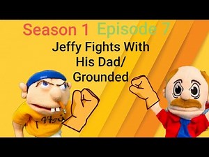 Jeffy Fights With His Dad/Grounded S1 E7