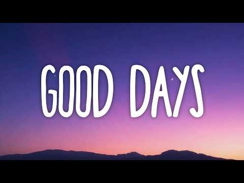 SZA - Good days (Lyrics)