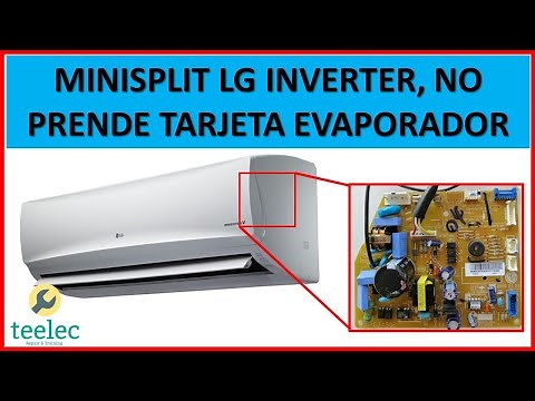 Minisplit LG Inverter, No Prende Tarjeta Evaporador
