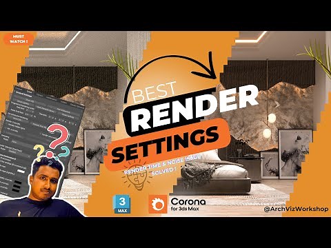 Corona Render Settings 🔥Best Render Settings in Corona for 3Ds Max