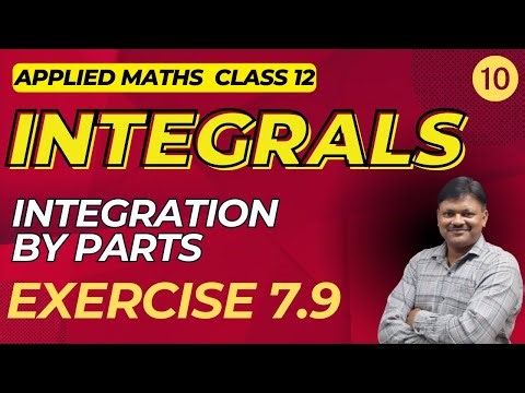 Integrals | Part 10 | Ex 7.9 | Integration by parts | Applied Mathematics class 12 | Gaur Classes