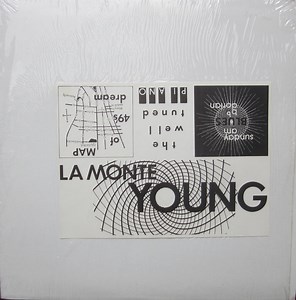 La Monte Young - Sunday AM Blues / B♭ Dorian Blues / The Well Tuned Piano / Map Of 49's Dream