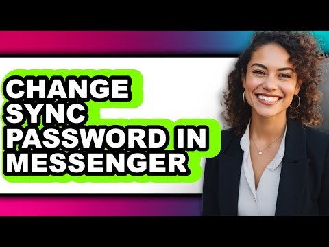How to Change Sync Password in Messenger - Easy Guide