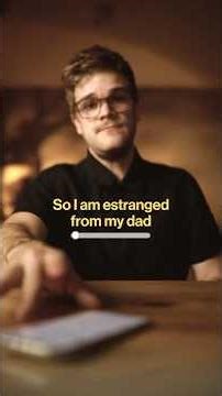 Estranged from father