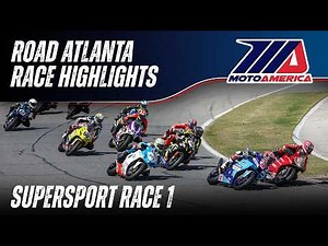 Supersport Race 1 at Road Atlanta 2026 - HIGHLIGHTS | MotoAmerica