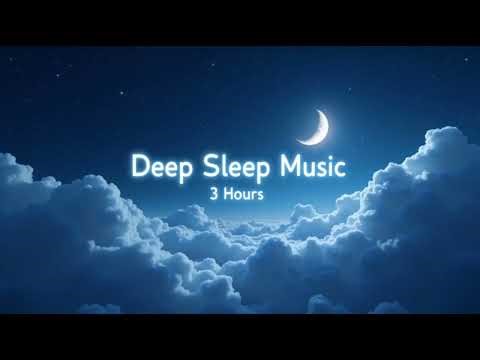 Night Time Music for Deep Sleep (No Ads) 🌙 Calm & Peaceful Sleep Sounds #sleepmusic #deepsleep