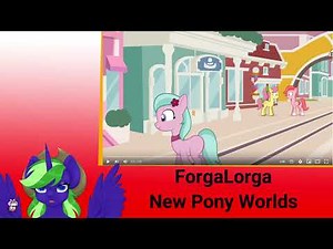New Leaf Reacts to: New Pony Worlds (ForgaLorga) - GENERATIONS UNITE!