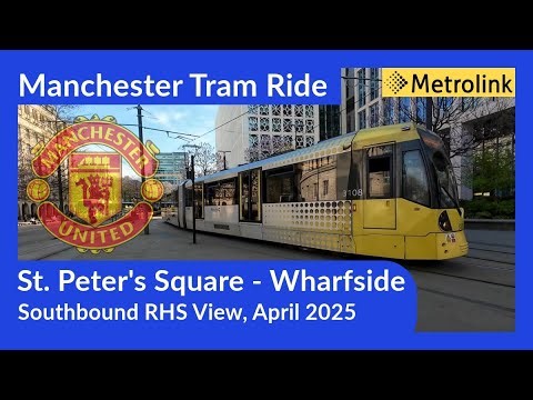Metrolink Manchester Tram Ride - St. Peter's To Wharfside ( for Man United )