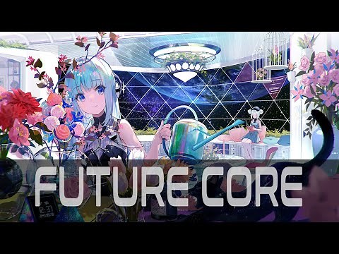 Future Core Mix | ✩𝙏𝙄𝙈𝙀 𝙏𝙍𝘼𝙑𝙀𝙇✩