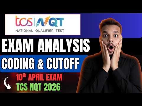 Today's TCS NQT Exam Analysis | Cutoff | TCS NQT 10th April Exam & Coding Questions | Full Details