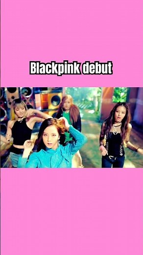 Blackpink debut song