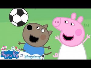 🎶 Football Song with Lyrics + More Singalong Songs ⚽️ Nursery Rhymes For Kids 💕 Peppa Pig Songs