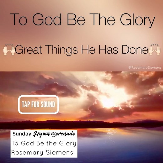 To God Be The Glory🙌🏻 (With Lyrics) For more hymns like this follow at Rosemary Siemens | Rosemary Siemens