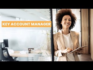 What is the role of a Key Account Manager ? | Career Guide - Job Description - Skills