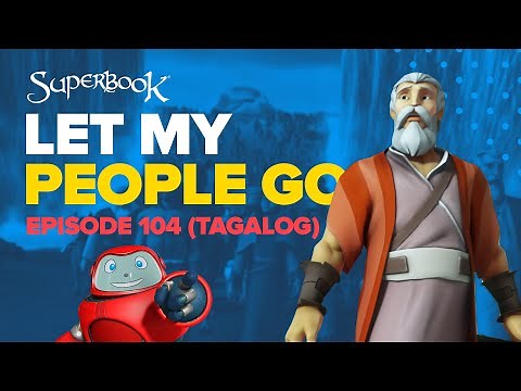 Superbook - Let My People Go - Tagalog (Official HD Version)