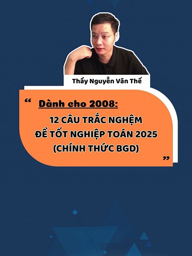 Chữa chi tiết 12 câu trắc nghiệm đề Toán tốt nghiệp THPT năm 2025 chính thức #toanthaythe #vulaci #tetgiulua #LearnOnTikTok #thitotnghiepthpt