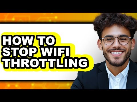 How to Stop Wifi Throttling (full Guide)
