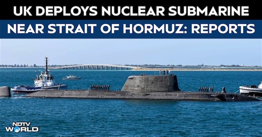 UK Deploys Nuclear Submarine HMS Anson In Arabian Sea Near Strait Of Hormuz