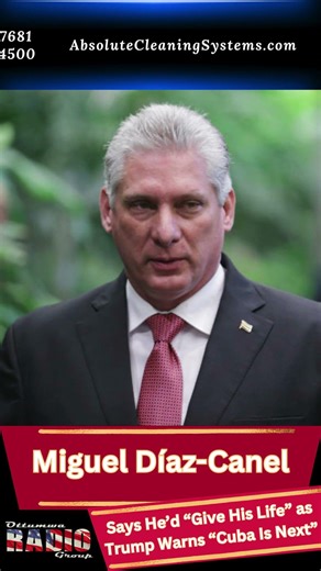 Cuba Tensions Rise: Díaz-Canel Says He’d “Give His Life” as Trump Warns “Cuba Is Next”