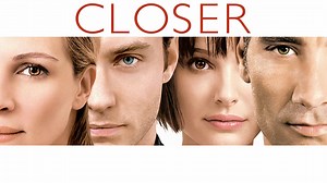 Closer - Movie - Where To Watch