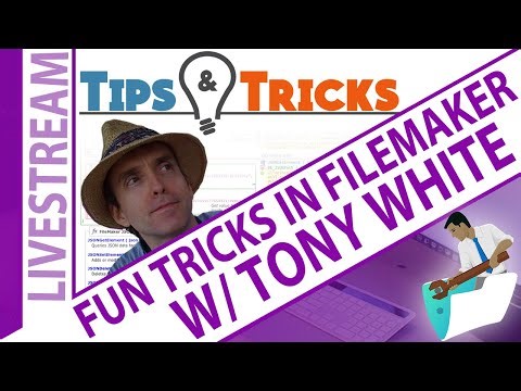 Fun Tricks in FileMaker with Tony White