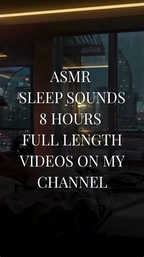 ASMR SLEEP SOUNDS 12 HOURS FULL LENGTH VIDEOS ON MY CHANNEL