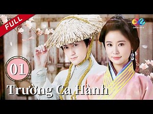 【Việt SUB】Trường Ca Hành Tập 1 || phim tình yêu lãng mạn Lâm Tâm Như và Viên Hoằng