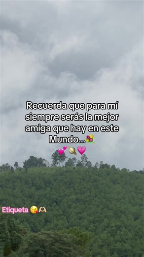 Mensaje para mi mejor amiga: recuerda que siempre serás mi princesa