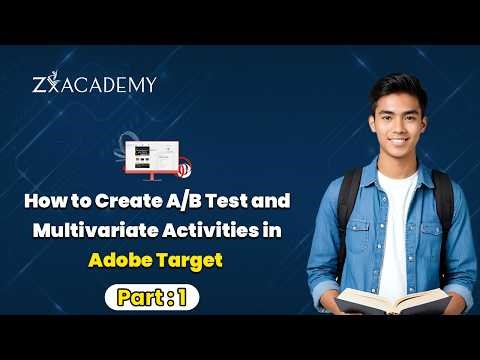 From Beginner to Pro 💥 A/B & Multivariate Testing in Adobe Target | Zx Academy
