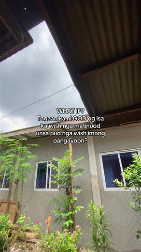 What if God gave you one wish? | Unsa imong ipangayo?