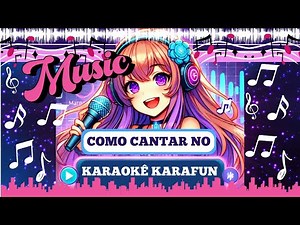 🎤 Como cantar no Karaoke Karafun - Tutorial Completo 🎤