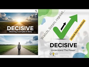 Decisive — Meaning, 5 Examples & Short Story | Learn English Naturally