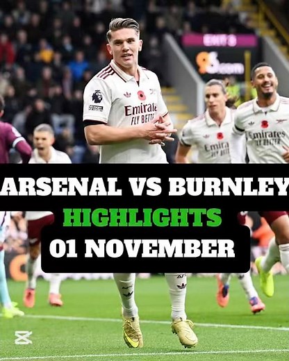 Arsenal vs Burnley highlights 🔥
