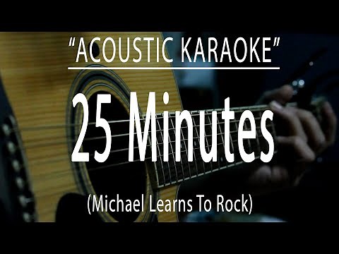 25 Minutes - MLTR (Acoustic karaoke)