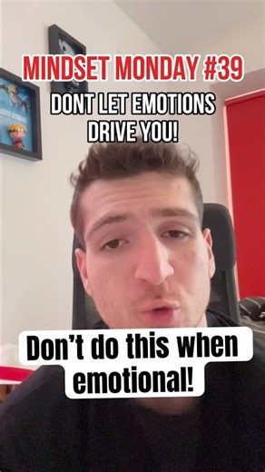 DON’T DO THIS when you are EMOTIONAL!