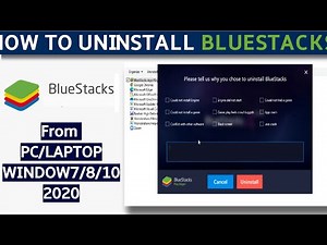 How to Uninstall BlueStacks from PC/Laptop, Window 7/8/10