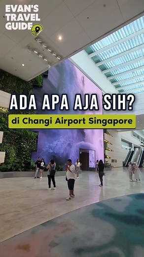 Aktivitas Menarik di Changi Airport, Singapura