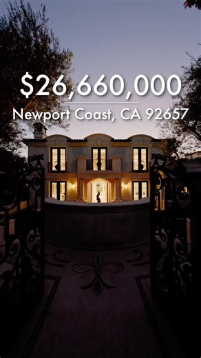 You’re touring a $26M redesigned French Manor in Newport Coast 🌊