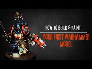 How to Build and Paint Your First Warhammer Model: Guide for Beginners