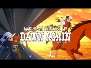 Making an Animated MV - Dawn Again (HoYoFair 2025)