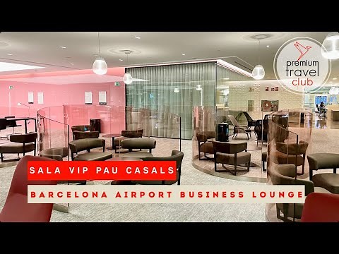 Barcelona Airport business lounge review: Sala VIP Pau Casals