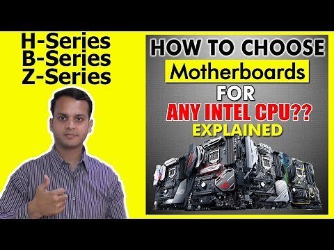How to Select/Choose Motherboards For Intel CPUs - H/B/Z Series Motherboards / Beginners Guide