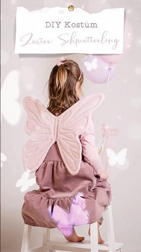 Zauberhaftes Schmetterling Kostüm selbst machen 🦋